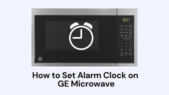 How To Set Clock on GE Microwave With No Clock Button (Easy Steps)