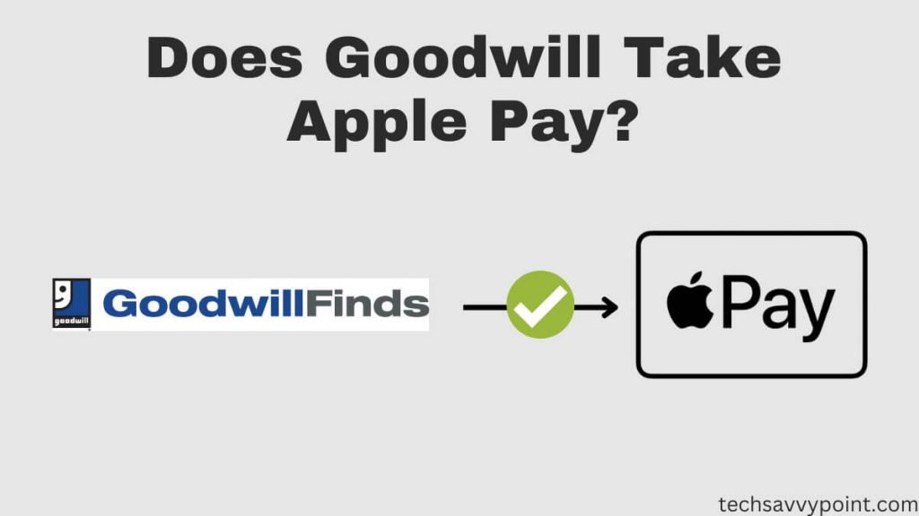 Does Goodwill Take Apple Pay