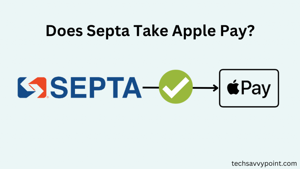 Does Septa Take Apple Pay?