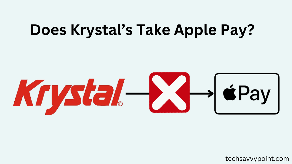 Does Krystal’s Take Apple Pay?